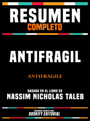 cover image of Resumen Completo--Antifragil (Antifragile)--Basado En El Libro De Nassim Nicholas Taleb